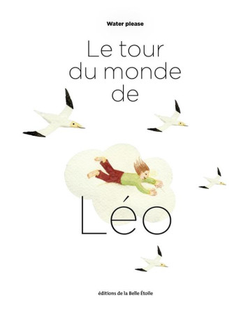 LE TOUR DU MONDE DE LEO - WATERPLEASE - BOOKS ON DEMAND LE TOUR DU MONDE DE LEO - WATERPLEASE - BOOKS ON DEMAND