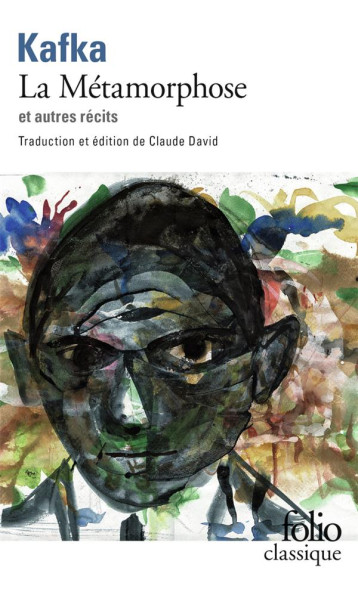 TOUS LES TEXTES PARUS DU VIVANT DE KAFKA - I - LA METAMORPHOSE ET AUTRES RECITS - KAFKA FRANZ - GALLIMARD TOUS LES TEXTES PARUS DU VIVANT DE KAFKA - I - LA METAMORPHOSE ET AUTRES RECITS - KAFKA FRANZ - GALLIMARD