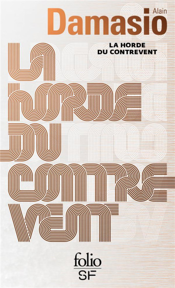 LA HORDE DU CONTREVENT - DAMASIO ALAIN - GALLIMARD LA HORDE DU CONTREVENT - DAMASIO ALAIN - GALLIMARD