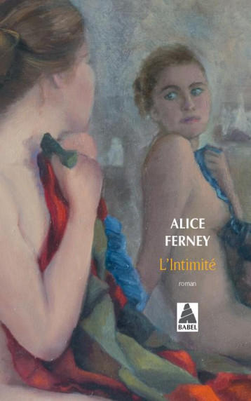 L'INTIMITE - FERNEY ALICE - ACTES SUD L'INTIMITE - FERNEY ALICE - ACTES SUD