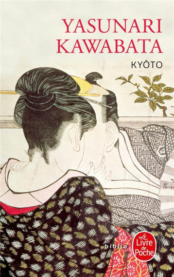 KYOTO - KAWABATA YASUNARI - LGF/Livre de Poche KYOTO - KAWABATA YASUNARI - LGF/Livre de Poche
