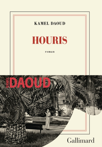 HOURIS - DAOUD KAMEL - GALLIMARD HOURIS - DAOUD KAMEL - GALLIMARD