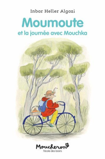 MOUMOUTE - T02 - MOUMOUTE ET LA JOURNEE AVEC MOUCHKA - HELLER ALGAZI INBAR - EDL MOUMOUTE - T02 - MOUMOUTE ET LA JOURNEE AVEC MOUCHKA - HELLER ALGAZI INBAR - EDL