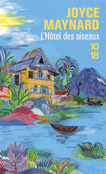 L'HOTEL DES OISEAUX - MAYNARD JOYCE - 10 X 18 L'HOTEL DES OISEAUX - MAYNARD JOYCE - 10 X 18