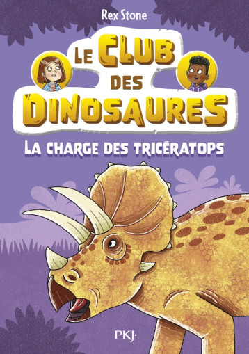 LE CLUB DES DINOSAURES - TOME 2 LA CHARGE DES TRICERATOPS - STONE REX - POCKET LE CLUB DES DINOSAURES - TOME 2 LA CHARGE DES TRICERATOPS - STONE REX - POCKET