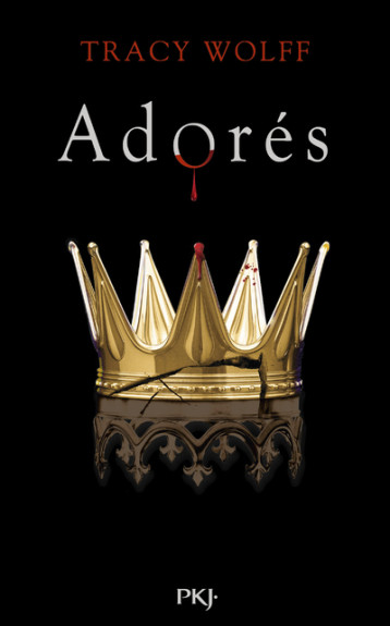 ADORES - TOME 9 - Tracy Wolff - POCKET JEUNESSE ADORES - TOME 9 - Tracy Wolff - POCKET JEUNESSE