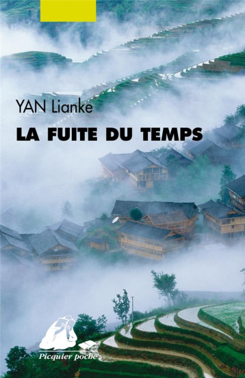 LA FUITE DU TEMPS - YAN LIANKE - PICQUIER LA FUITE DU TEMPS - YAN LIANKE - PICQUIER