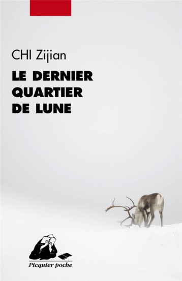 LE DERNIER QUARTIER DE LUNE - CHI ZIJIAN - PICQUIER LE DERNIER QUARTIER DE LUNE - CHI ZIJIAN - PICQUIER