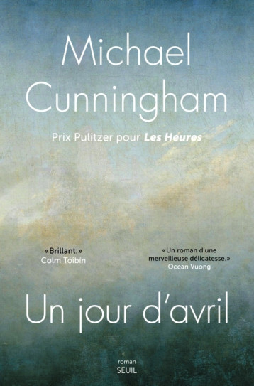 UN JOUR D'AVRIL - Michael Cunningham - SEUIL UN JOUR D'AVRIL - Michael Cunningham - SEUIL