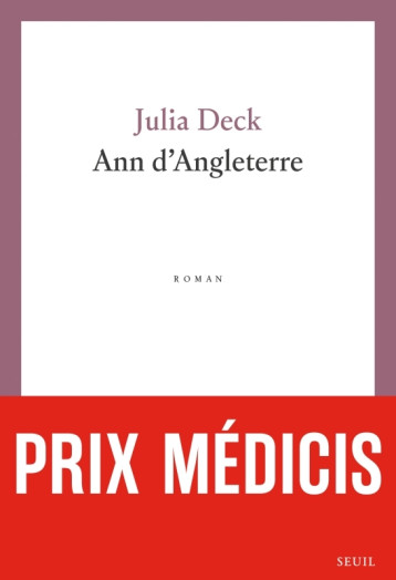 ANN D'ANGLETERRE - Julia Deck - SEUIL ANN D'ANGLETERRE - Julia Deck - SEUIL