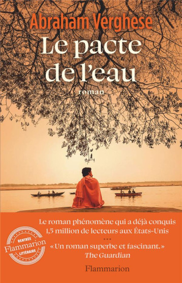 LE PACTE DE L'EAU - VERGHESE ABRAHAM - FLAMMARION LE PACTE DE L'EAU - VERGHESE ABRAHAM - FLAMMARION