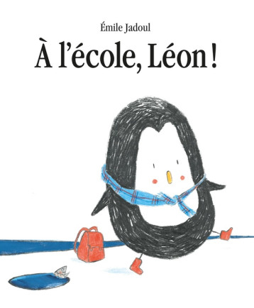 A L'ECOLE, LEON ! - JADOUL EMILE - EDL A L'ECOLE, LEON ! - JADOUL EMILE - EDL