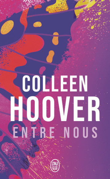 SLAMMED - T03 - ENTRE NOUS - Colleen hoover - J'AI LU SLAMMED - T03 - ENTRE NOUS - Colleen hoover - J'AI LU