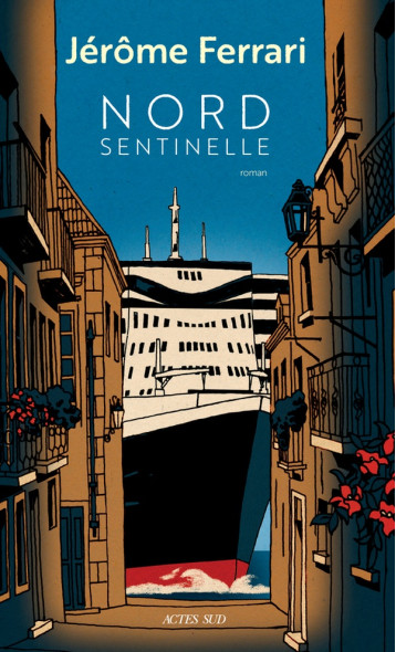 NORD SENTINELLE - CONTES DE L'INDIGENE ET DU VOYAGEUR - FERRARI JEROME - ACTES SUD NORD SENTINELLE - CONTES DE L'INDIGENE ET DU VOYAGEUR - FERRARI JEROME - ACTES SUD