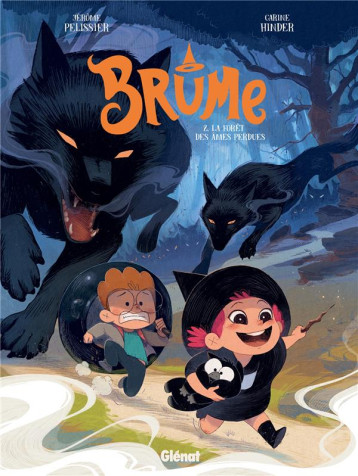 BRUME - TOME 02 - LA FORET DES AMES PERDUES - PELISSIER/HINDER - GLENAT BRUME - TOME 02 - LA FORET DES AMES PERDUES - PELISSIER/HINDER - GLENAT