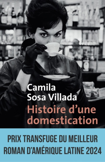 HISTOIRE D'UNE DOMESTICATION - Camila Sosa Villada - METAILIE HISTOIRE D'UNE DOMESTICATION - Camila Sosa Villada - METAILIE