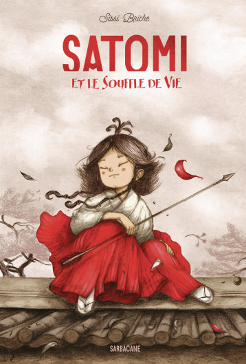 SATOMI ET LE SOUFFLE DE VIE - SISSI BRICHE - SARBACANE SATOMI ET LE SOUFFLE DE VIE - SISSI BRICHE - SARBACANE