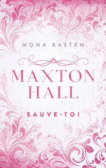MAXTON HALL - TOME 2 - LE ROMAN A L'ORIGINE DE LA SERIE PRIME VIDEO - SAUVE-TOI - Mona Kasten - HACHETTE ROMANS MAXTON HALL - TOME 2 - LE ROMAN A L'ORIGINE DE LA SERIE PRIME VIDEO - SAUVE-TOI - Mona Kasten - HACHETTE ROMANS