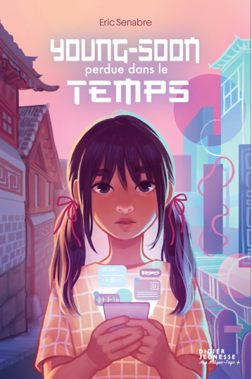YOUNG-SOON PERDUE DANS LE TEMPS - Eric Senabre - DIDIER JEUNESSE YOUNG-SOON PERDUE DANS LE TEMPS - Eric Senabre - DIDIER JEUNESSE