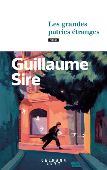 LES GRANDES PATRIES ETRANGES - SIRE GUILLAUME - CALMANN-LEVY LES GRANDES PATRIES ETRANGES - SIRE GUILLAUME - CALMANN-LEVY