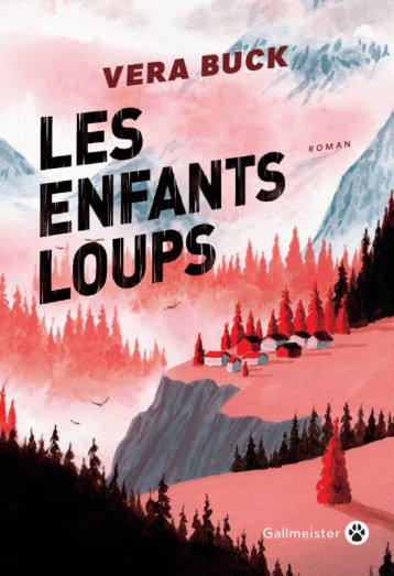LES ENFANTS LOUPS - BUCK VERA - GALLMEISTER LES ENFANTS LOUPS - BUCK VERA - GALLMEISTER