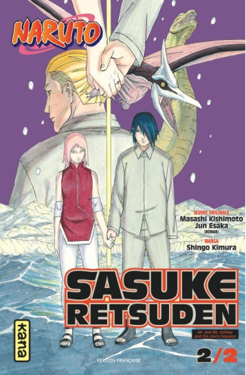 NARUTO - SASUKE RETSUDEN - TOME 2 - Jun Esaka - KANA NARUTO - SASUKE RETSUDEN - TOME 2 - Jun Esaka - KANA
