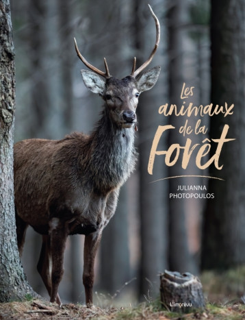 LES ANIMAUX DE LA FORET - Julianna Photopoulos - L IMPREVU LES ANIMAUX DE LA FORET - Julianna Photopoulos - L IMPREVU