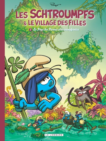 LES SCHTROUMPFS ET LE VILLAGE DES FILLES - TOME 7 - LE PAYS DES PIERRES SCHTROUMPFANTES - Parthoens - LOMBARD LES SCHTROUMPFS ET LE VILLAGE DES FILLES - TOME 7 - LE PAYS DES PIERRES SCHTROUMPFANTES - Parthoens - LOMBARD