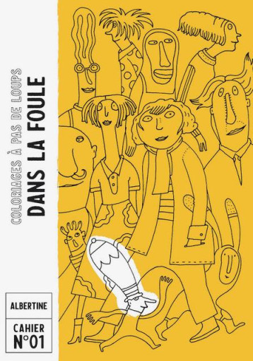 DANS LA FOULE - ALBERTINE - A PAS DE LOUPS DANS LA FOULE - ALBERTINE - A PAS DE LOUPS