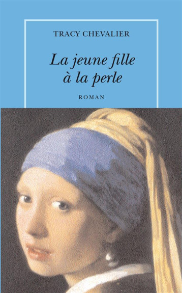 LA JEUNE FILLE A LA PERLE - CHEVALIER TRACY - TABLE RONDE LA JEUNE FILLE A LA PERLE - CHEVALIER TRACY - TABLE RONDE