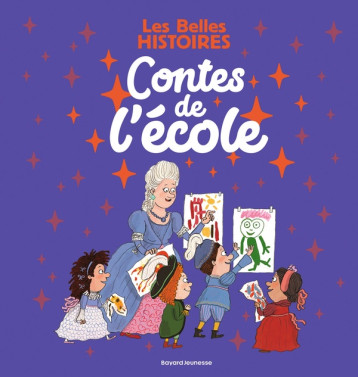 LES BELLES HISTOIRES - CONTES DE L'ECOLE - ERRERA/STREVENS - BAYARD JEUNESSE LES BELLES HISTOIRES - CONTES DE L'ECOLE - ERRERA/STREVENS - BAYARD JEUNESSE