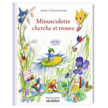 Minusculette cherche et trouve ! - Christine Davenier - EDL Minusculette cherche et trouve ! - Christine Davenier - EDL
