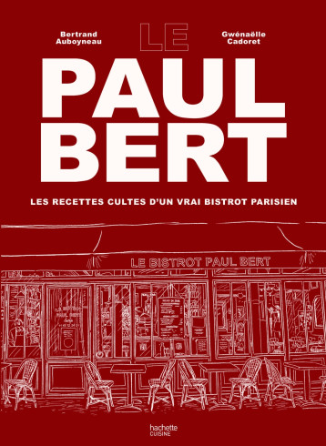 Le Paul Bert - Bertrand Auboyneau - HACHETTE PRAT Le Paul Bert - Bertrand Auboyneau - HACHETTE PRAT