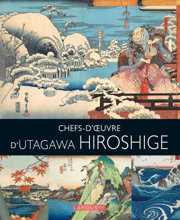 Utagawa Hiroshige - Collectif - LAROUSSE Utagawa Hiroshige - Collectif - LAROUSSE