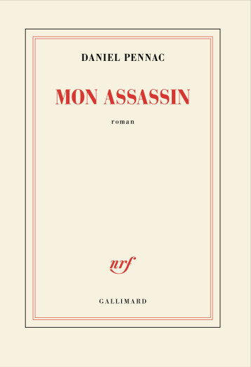 Mon assassin - Daniel Pennac - GALLIMARD Mon assassin - Daniel Pennac - GALLIMARD