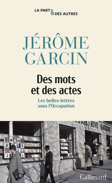 Des mots et des actes - Jérôme Garcin - GALLIMARD Des mots et des actes - Jérôme Garcin - GALLIMARD