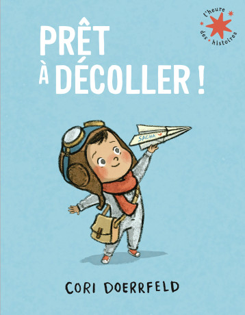 Prêt à décoller ! - CORI DOERRFELD - GALLIMARD JEUNE Prêt à décoller ! - CORI DOERRFELD - GALLIMARD JEUNE