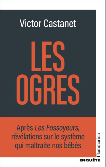 Les Ogres - Victor Castanet - FLAMMARION Les Ogres - Victor Castanet - FLAMMARION