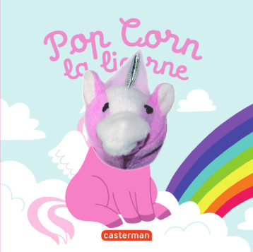 Pop Corn la licorne - Hélène Chetaud - CASTERMAN Pop Corn la licorne - Hélène Chetaud - CASTERMAN