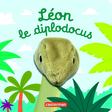 Léon le diplodocus - Hélène Chetaud - CASTERMAN Léon le diplodocus - Hélène Chetaud - CASTERMAN