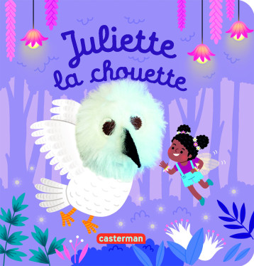 Juliette la chouette - HELENE CHETAUD - CASTERMAN Juliette la chouette - HELENE CHETAUD - CASTERMAN