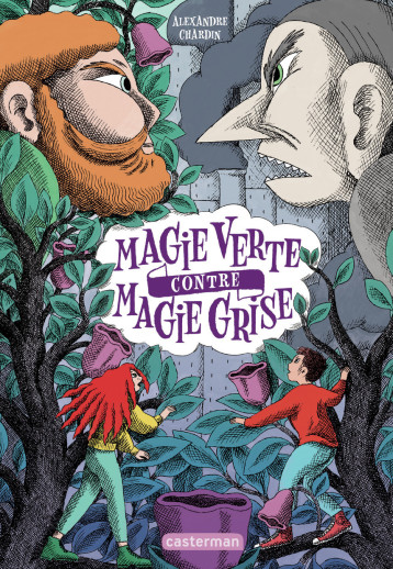 Magie verte contre magie grise - Alexandre Chardin - CASTERMAN Magie verte contre magie grise - Alexandre Chardin - CASTERMAN