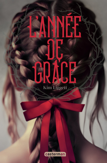 L'Année de Grâce - Kim Liggett - CASTERMAN L'Année de Grâce - Kim Liggett - CASTERMAN