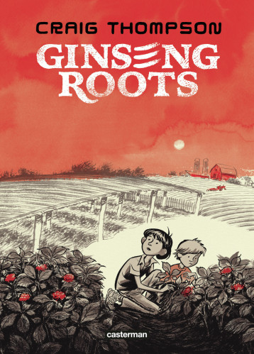 Ginseng Roots - Craig Thompson - CASTERMAN Ginseng Roots - Craig Thompson - CASTERMAN