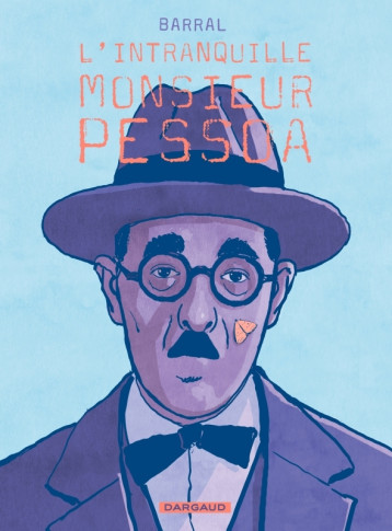 L'intranquille monsieur Pessoa - Barral Nicolas - DARGAUD L'intranquille monsieur Pessoa - Barral Nicolas - DARGAUD