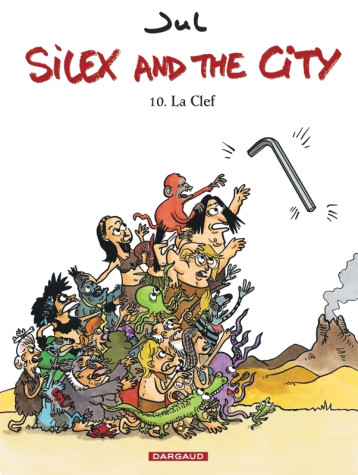 Silex and the city - Tome 10 - La Clef - Jul - DARGAUD Silex and the city - Tome 10 - La Clef - Jul - DARGAUD
