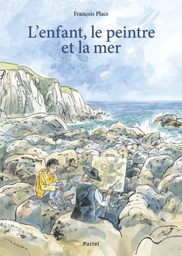 L'enfant, le peintre et la mer - Place Francois - EDL L'enfant, le peintre et la mer - Place Francois - EDL