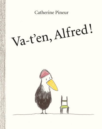 Va-t'en, Alfred ! - Pineur Catherine - EDL Va-t'en, Alfred ! - Pineur Catherine - EDL