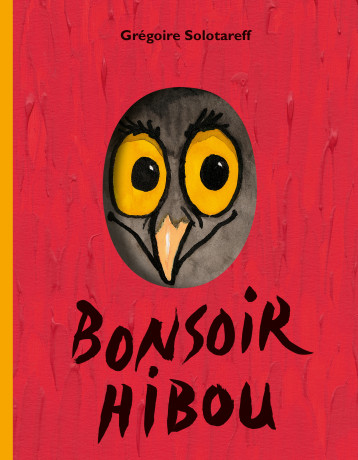 Bonsoir Hibou - SOLOTAREFF GREGOIRE - EDL Bonsoir Hibou - SOLOTAREFF GREGOIRE - EDL
