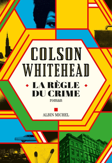 La Règle du crime - Colson Whitehead - ALBIN MICHEL La Règle du crime - Colson Whitehead - ALBIN MICHEL